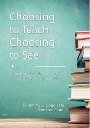 Choosing to Teach, Choosing to See - Critical Readings for Those Entering the Noble Profession of Education