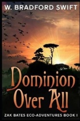 Dominion Over All - A Fantasy Adventure Series for Animal Lovers