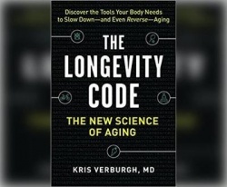 The Longevity Code - Secrets to Living Well for Longer from the Front Lines of Science