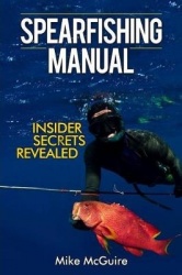 Spearfishing Manual - Insider Secrets Revealed