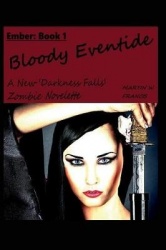 Bloody Eventide: A New'Darkness Falls'Zombie Novelette