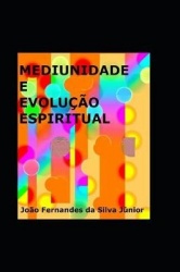 Mediunidade E Evolu o Espiritual