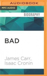 Bad: The Autobiography of James Carr