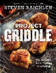 Project Griddle - The Versatile Art of Grilling on a Flattop