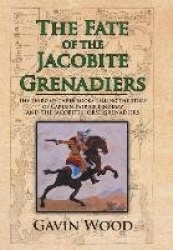 The Fate of the Jacobite Grenadiers