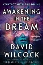 Awakening in the Dream - Contact with the Divine