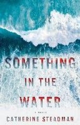 Something in the Water