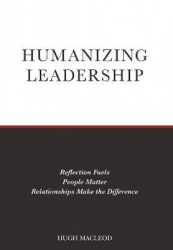 Humanizing Leadership - Reflection Fuels, People Matter, Relationships Make The Difference