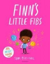 Finn's Little Fibs - A Big Bright Feelings Book
