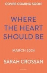 Where the Heart Should Be