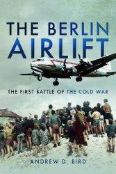 The Berlin Airlift - The First Battle of the Cold War