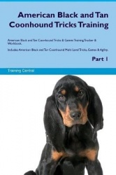 American Black and Tan Coonhound Tricks Training American Black and Tan Coonhound Tricks & Games Training Tracker & Workbook. In