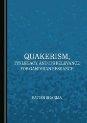 Quakerism, Its Legacy, and Its Relevance for Gandhian Research