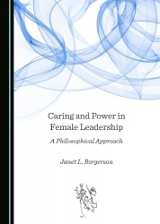 Caring and Power in Female Leadership - A Philosophical Approach