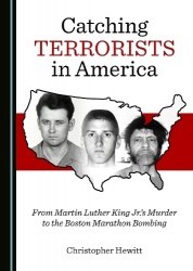 Catching Terrorists in America - From Martin Luther King Jr.’s Murder to the Boston Marathon Bombing