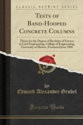 Tests of Band-Hooped Concrete Columns: Thesis for the Degree of Bachelor of Science in Civil Engineering, College of Engineering