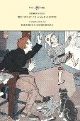 Pinocchio - The Story of a Marionette - Illustrated by Frederick Richardson