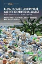 Climate Change, Consumption and Intergenerational Justice - Lived Experiences in China, Uganda and the UK