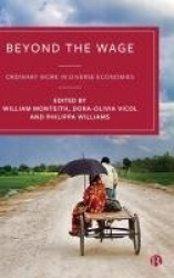 Beyond the Wage - Ordinary Work in Diverse Economies