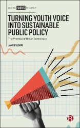 Turning Youth Voice into Sustainable Public Policy - The Promise of Urban Democracy