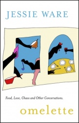 Omelette - Food, Love, Chaos and Other Conversations
