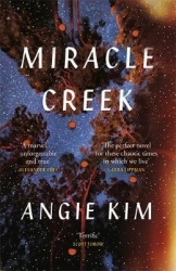 Miracle Creek - Winner of the 2020 Edgar Award for best first novel