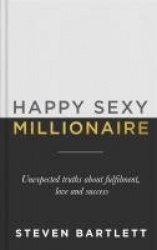 Happy Sexy Millionaire - From bestselling author and host of The Diary of a CEO podcast, and Dragons Den star