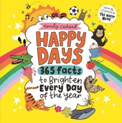 Happy Days: 365 Facts to Brighten Every Day of the Year - The award-winning joyful gift book for all ages - packed with cheerful
