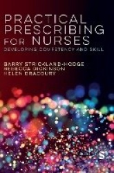 Practical Prescribing for Nurses - Developing Competency and Skill