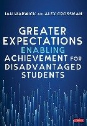 Greater Expectations: Enabling Achievement for Disadvantaged Students