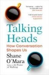 Talking Heads - How Conversation Shapes Us