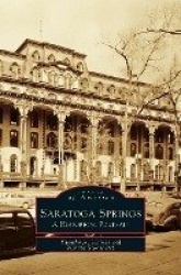 Saratoga Springs - A Historical Portrait
