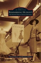 Remembering Hudson's - The Grand Dame of Detroit Retailing