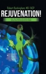 Rejuvenation! - How the Capillary-Cell Dance Blocks Aging while Decreasing Pain and Fatigue