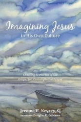 Imagining Jesus in His Own Culture - Creating Scenarios of the Gospel for Contemplative Prayer