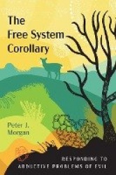 The Free System Corollary - Responding to Abductive Problems of Evil
