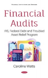 Financial Audits - IRS, Federal Debt and Troubled Asset Relief Program