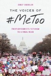 The Voices of #MeToo - From Grassroots Activism to a Viral Roar