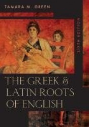 The Greek & Latin Roots of English
