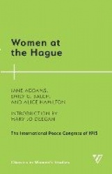 Women at the Hague - The International Peace Congress of 1915