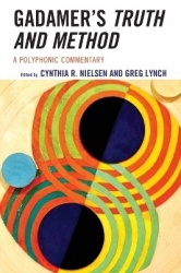 Gadamer's Truth and Method - A Polyphonic Commentary