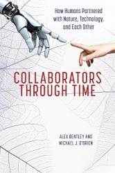 Collaborators through Time - How Humans Partnered with Nature, Technology, and Each Other