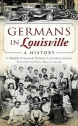 Germans in Louisville: A History