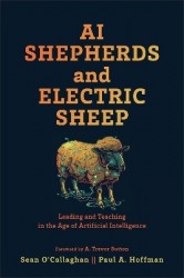 AI Shepherds and Electric Sheep - Leading and Teaching in the Age of Artificial Intelligence