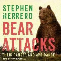Bear Attacks - Their Causes and Avoidance