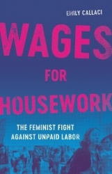 Wages for Housework - The Feminist Fight Against Unpaid Labor
