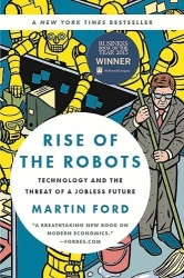 Rise of the Robots - Technology and the Threat of a Jobless Future