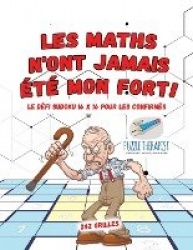 Les maths n'ont jamais été mon fort ! Le défi Sudoku 16 x 16 pour les confirmés 242 grilles