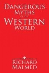 Dangerous Myths of the Western World