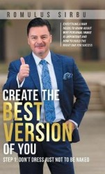 Create the Best Version of You - Step 1: Don't Dress Just Not to Be Naked